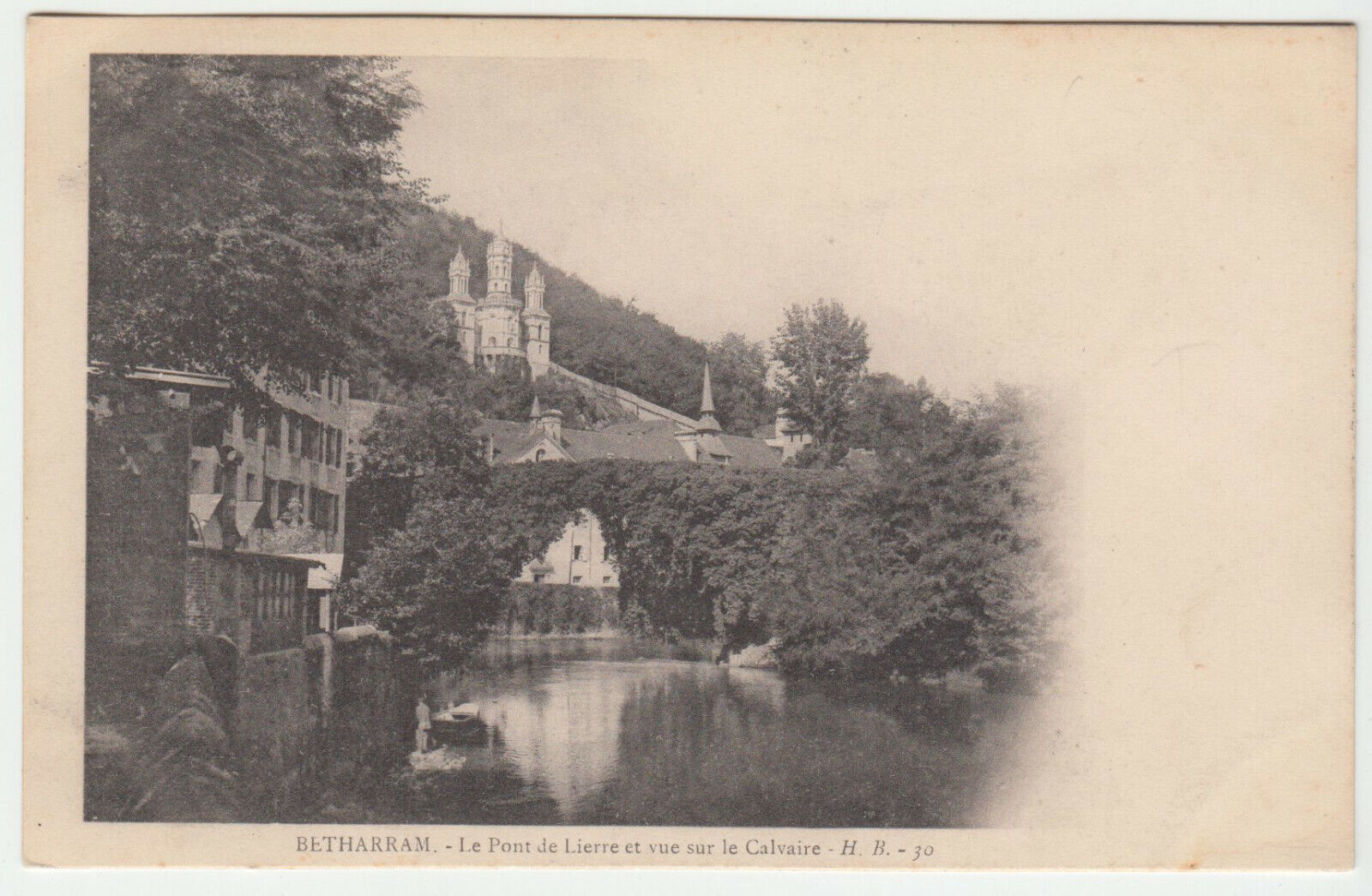 CARTE POSTALE BETHARRAM LE PONT DE LIERRE ET VUE SUR LE CALVAIRE 402116550670