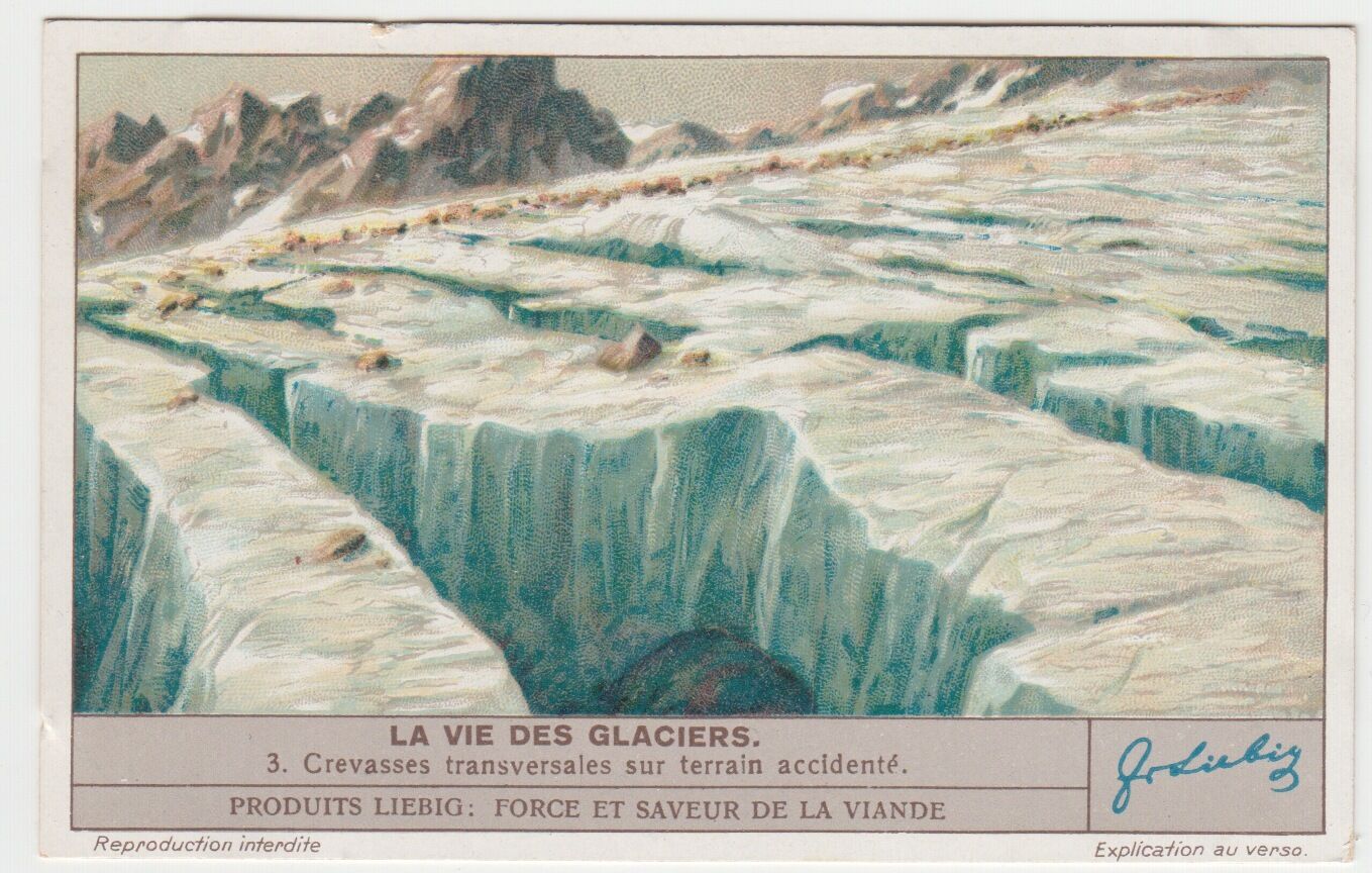 CHROMO LIEBIG LA VIE DES GLACIERS CREVASSES TRANSVERSALES SUR TERRAIN ACCIDENTE 121461949641