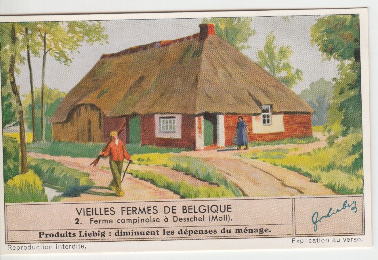 CHROMO LIEBIG VIEILLES FERMES DE BELGIQUE FERME CAMPINOISE A DESSCHEL MOLL 401548466612