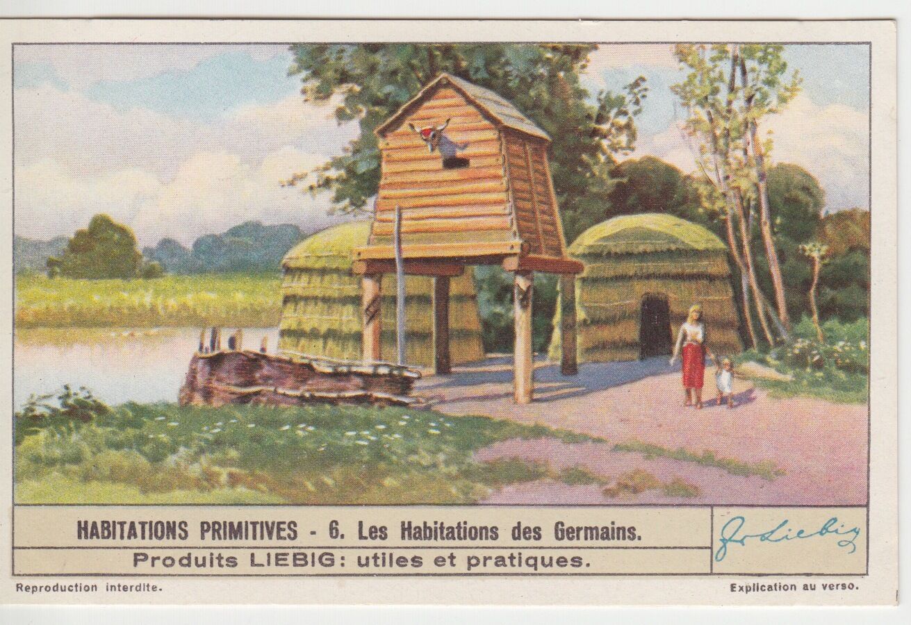 CHROMO LIEBIG HABITATIONS PRIMITIVES LES HABITATIONS DES GERMAINS 400794215543