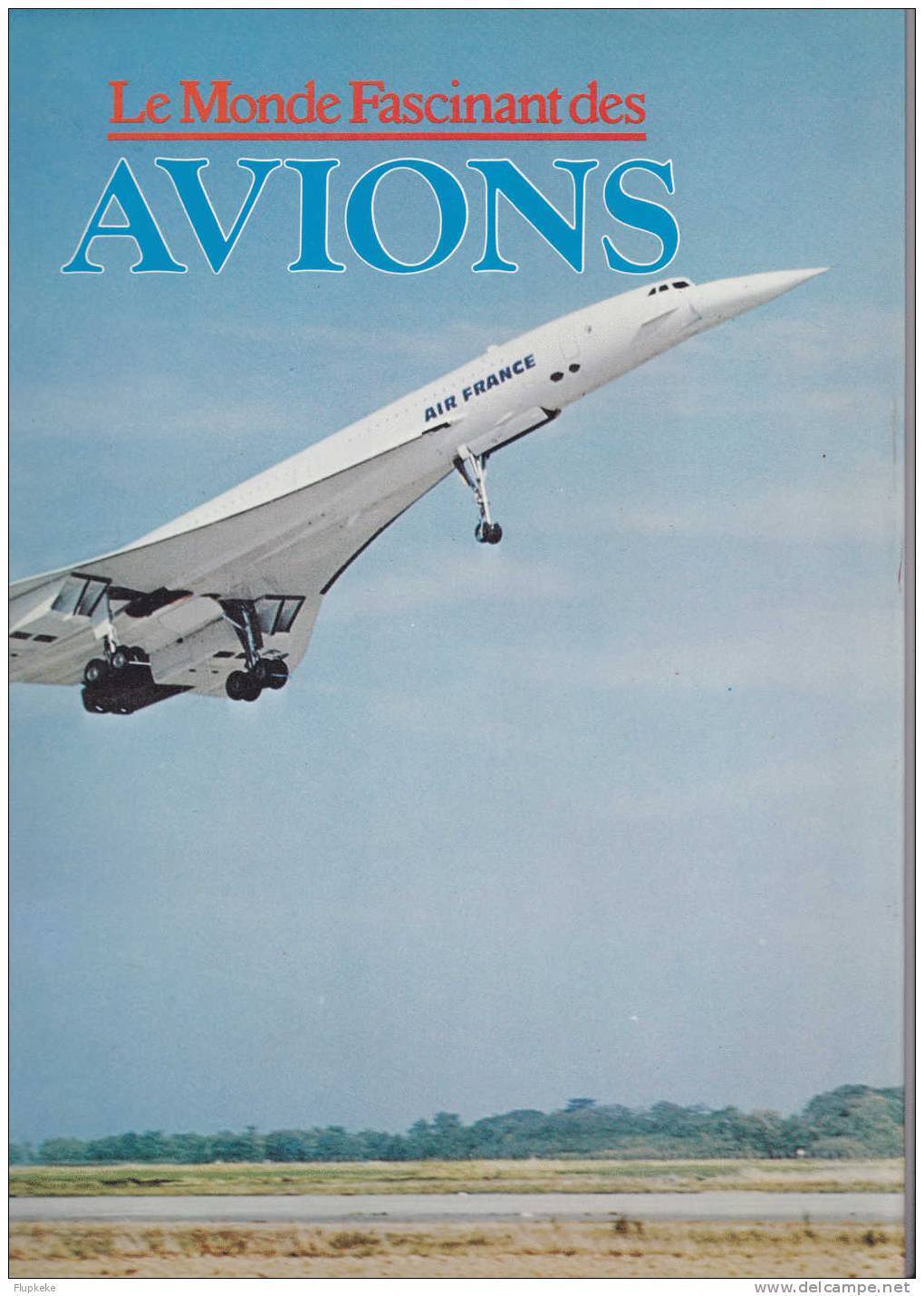 le monde fascinant des Avions Editions 1977 121304942663