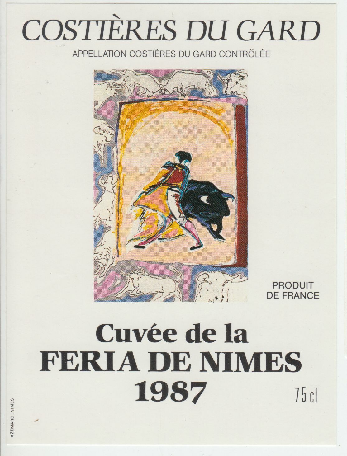 ETIQUETTE DE VIN COSTIERES DU GARD CUVEE DE LA FERIA DE NIMES 1987 124539262525