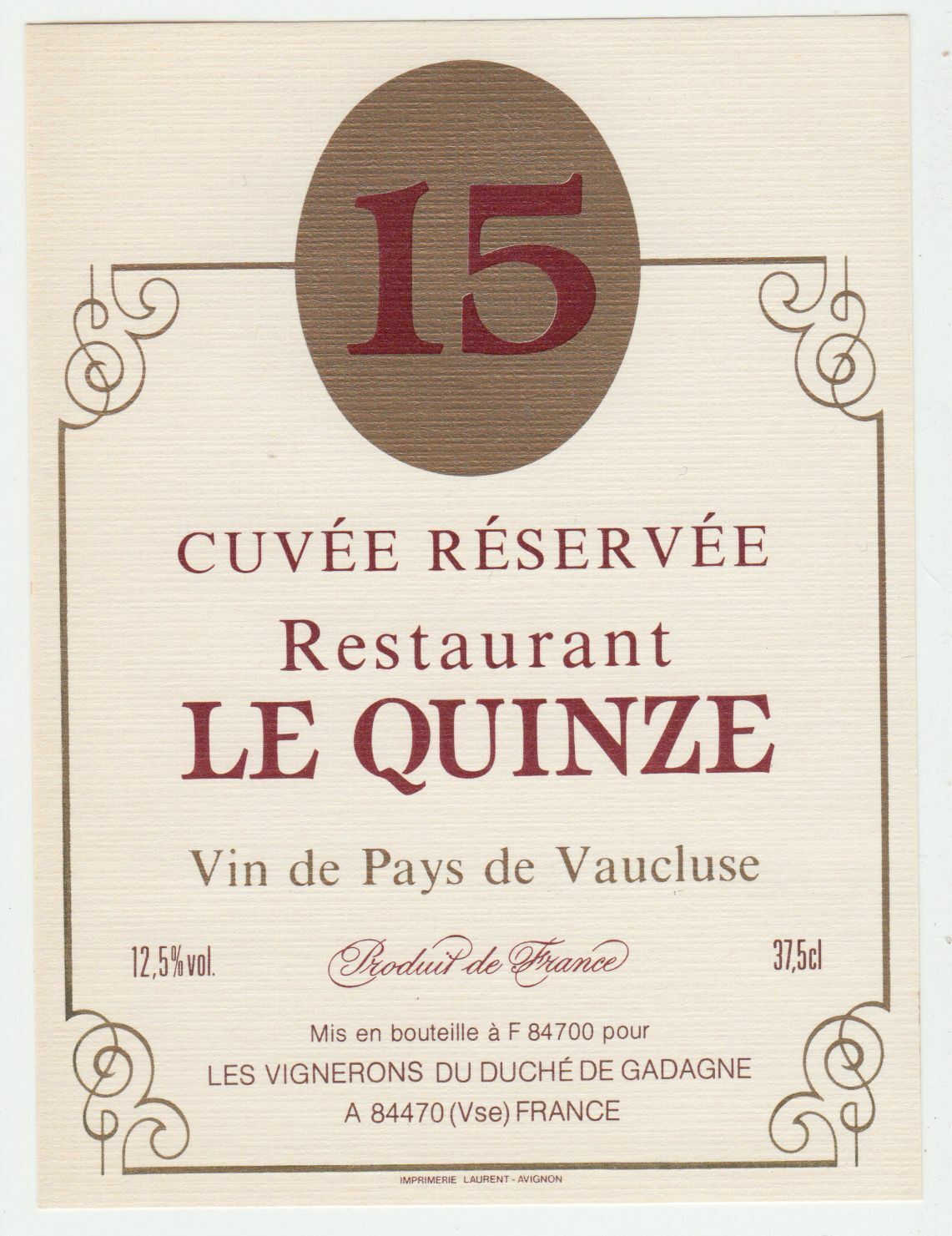 ETIQUETTE DE VIN DE PAYS DE VAUCLUSE CUVEE RESERVEE 15 RESTAURANT LE 15 124570864116