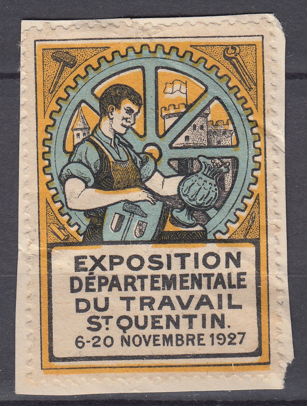 TIMBRE VIGNETTE EXPOSITION DU TRAVAIL ST QUENTIN 6 20 NOVELBRE 1927 123529982386