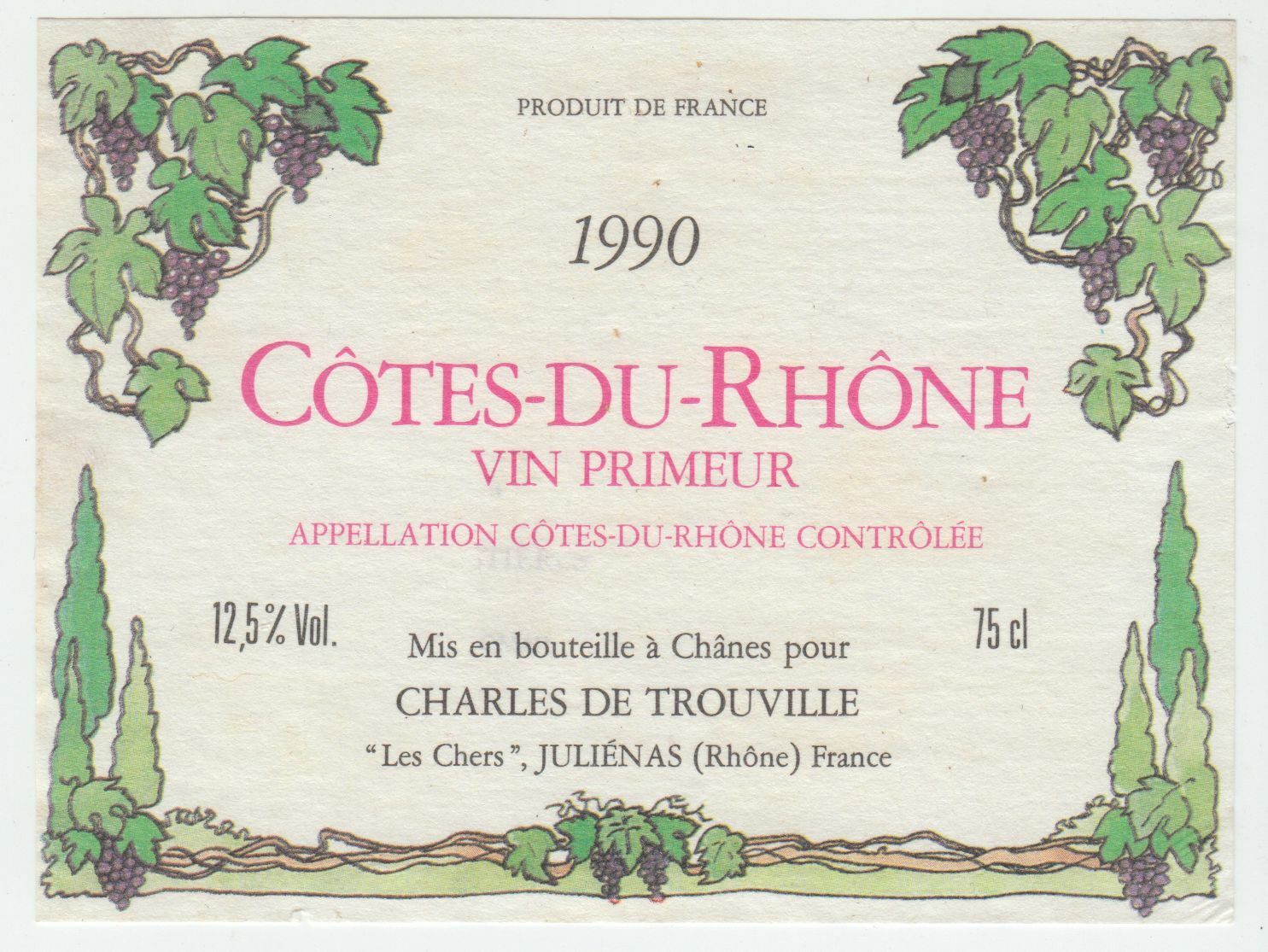 ETIQUETTE DE VIN BONS COTES DU RHONE PRIMEUR CHARLES DE TROUVILLE JULIENAS 1990 124461947807