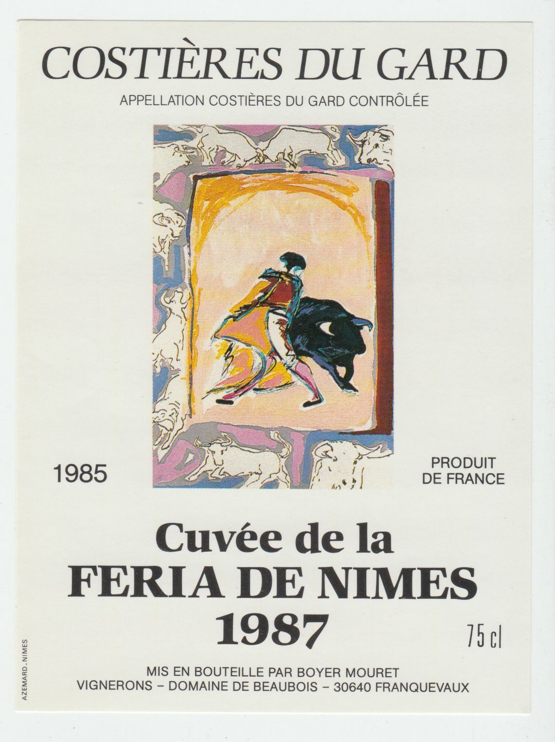 ETIQUETTE DE VIN COSTIERES DU GARD 1985 CUVEE DE LA FERIA DE NIMES 1987 402654737207