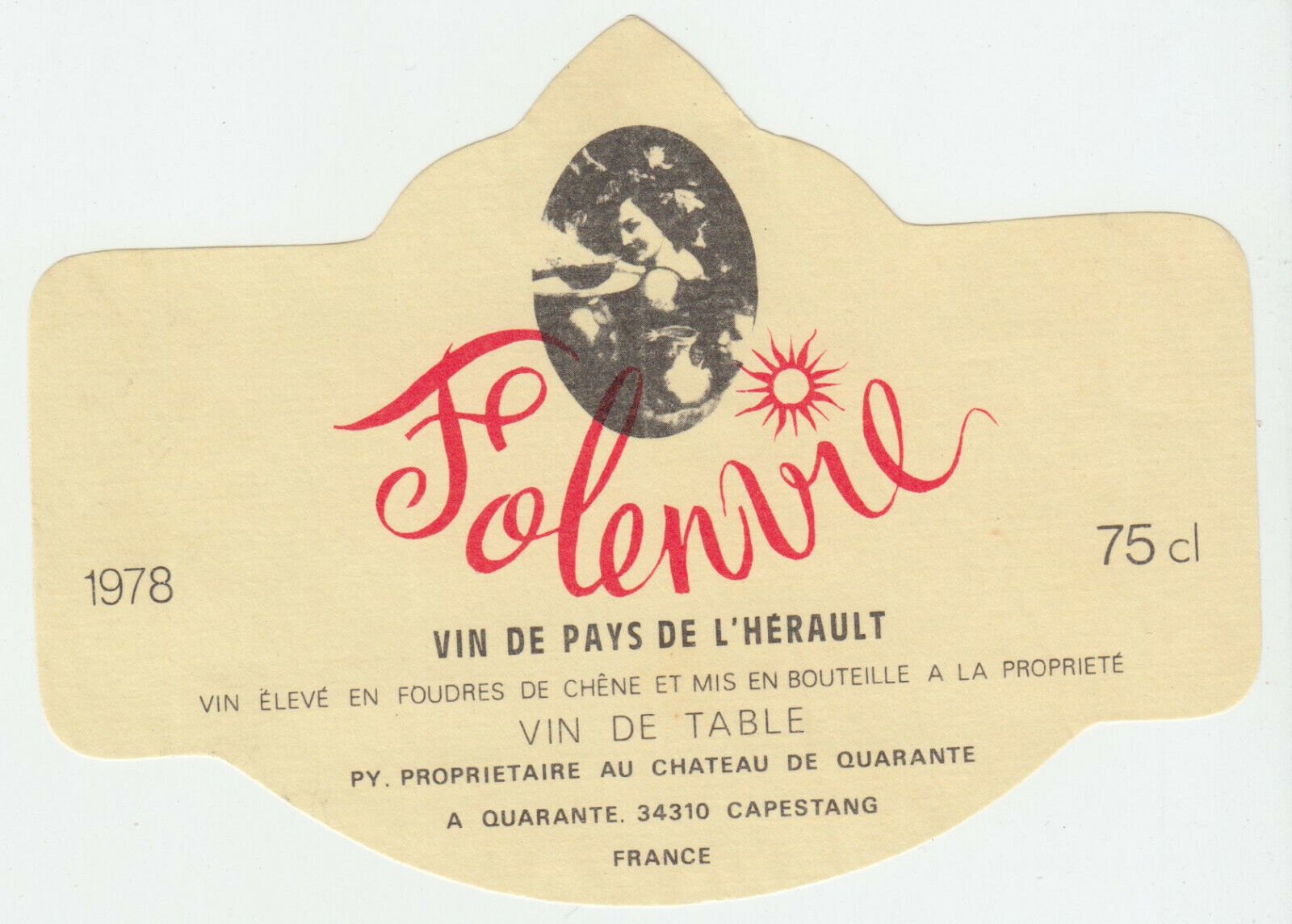 ETIQUETTE DE VIN DE PAYS DE L HERAULT 1978 FOLENVIE CHATEAU DE QUARENTE 402690973557