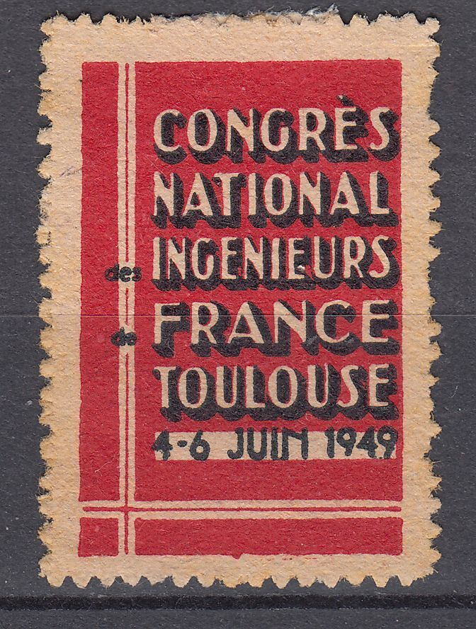 TIMBRE VIGNETTE CONGRES DES INGENIEURS DE FRANCE TOULOUSE 4 6 JUIN 1949 401651969069